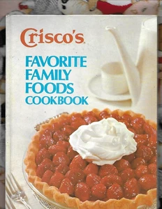 Crisco's Favorite Family Foods Cookbook (1973, HB) - Picture 1 of 1