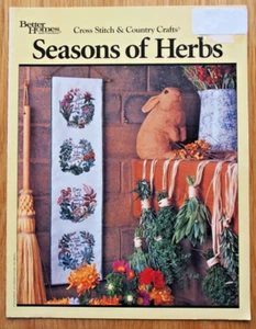 SEASON OF HERBS Cross Stitch And Country Crafts By Better Homes And Garden - Picture 1 of 1