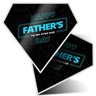 2 x Diamond Stickers 10 cm  - Father's Day Dad Space Daddy  #2390