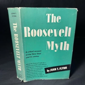 DER ROOSEVELT-MYTHOS: Eine kritische Darstellung des New Deal von John T. Flynn - Bild 1 von 5