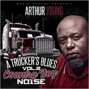 Arthur Young A Trucker's Blues Volume 2 New Factory Sealed CD - Picture 1 of 1