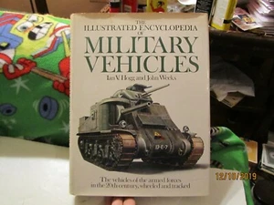 Illustrated Encyclopedia Military Vehicles Hardcover Book by Ian Hogg-John Weeks - Picture 1 of 12