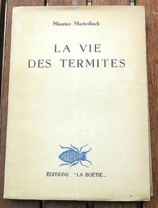 TERMITES/LA VIE DES../MAETERLINCK/ED LA BOETIE/1947/EO/BOIS DE RAOUL LIVAIN - Foto 1 di 4