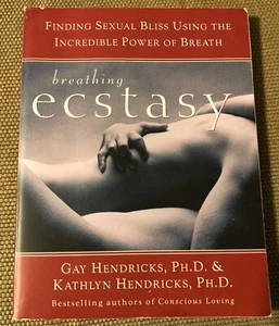 Breathing Ecstasy Finding Sexual Bliss Using the Incredible Power of Breath RARE - Picture 1 of 1