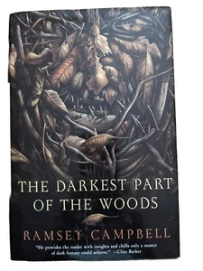 Ramsey Campbell  The Darkest Part of the Wood TOR HB DL 1st ed  Like New - Picture 1 of 4