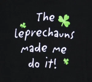 Mens Medium St Patricks Day Tshirt Black T Shirt The Leprechaun Made Me Do It - Picture 1 of 4