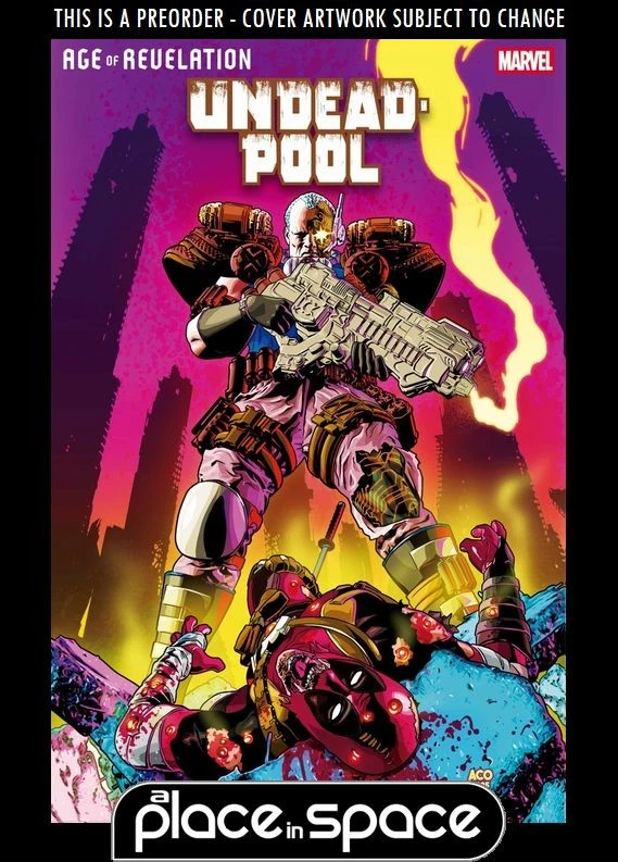 (WK52) UNDEADPOOL #3B ACO VARIANT [AOR] - PREORDER DEC 24TH