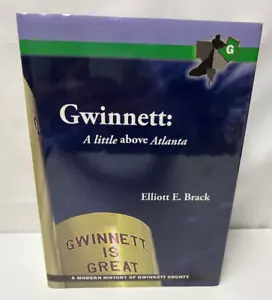 Gwinnett : A Modern History of Gwinnett County: A Little above Atlanta by... - Foto 1 di 12