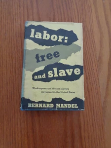 Labor: Free & Slave by Bernard Mandel 1955 (HC/DJ) - Imagen 1 de 1