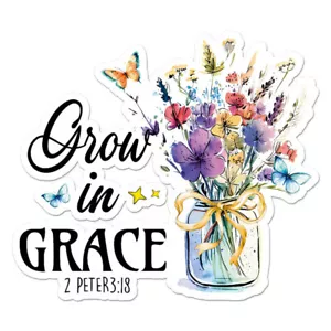 2 Peter 3:18 Grow In Grace, Vinyl Decal Sticker, Indoor Outdoor, 3 Sizes, #11499 - Picture 1 of 1