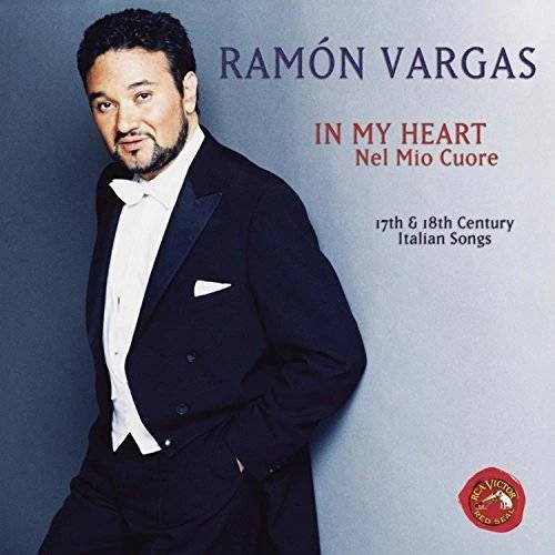 RamÃ³n Vargas: In My Heart - 17th & 18th Century Italian Songs - VERY GOOD - Imagem 1 de 1