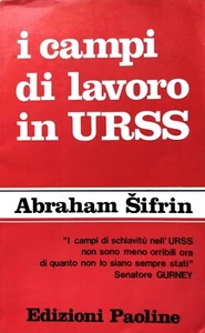 ABRAHAM SIFRIN SHIFRIN I CAMPI DI LAVORO IN URSS EDIZIONI PAOLINE 1976 - Picture 1 of 6