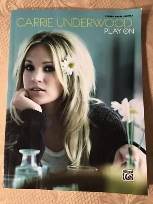  CARRIE  UNDERWOOD-'PLAY ON' SONGBOOK -Alfred Company Very Good Condition  - Image 1 of 4
