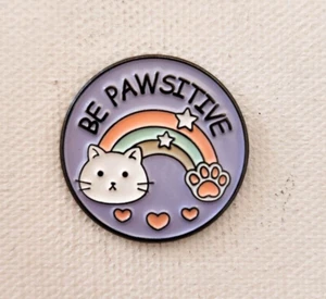 Be Pawsitive Cat Pin Brooch Badges Metal Pins Brooches Positive Kitten Rainbow - Picture 1 of 12