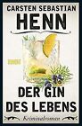 Der Gin des Lebens: Kriminalroman von Henn, Carsten... | Buch | Zustand sehr gut (ISBN 3828887805)