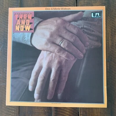 Doc & Merle Watson Then And Now 1973 United Artists Records Vinyl LP EX/EX - Image 1 of 4