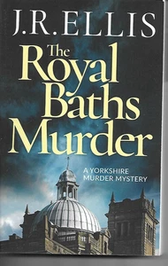 J R ELLIS - Yorkshire Murder Mysteries 4-6 3x P/B Royal Baths Nidderdale Whitby - Picture 1 of 3