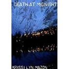 Death At Midnight By Krissi Lyn Mazon (Paperback, 2015) - Paperback New Krissi L
