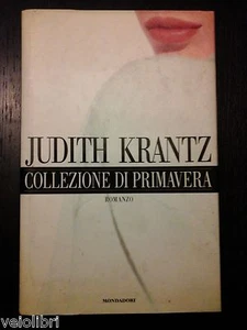 Judith Krantz - COLLEZIONE DI PRIMAVERA - Mondadori - 1997 - Prima edizione - Picture 1 of 1