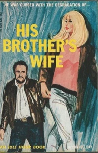 Idle Hour Paperback His Brother’s Wife by Don Holliday Vintage Sleaze FINE - Picture 1 of 2
