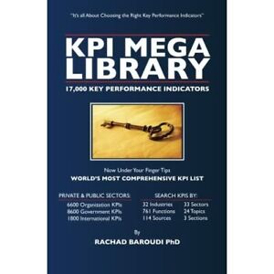 KPI Mega-Bibliothek: 17.000 wichtige Leistungsindikatoren - Taschenbuch NEU PhD, Rachad
