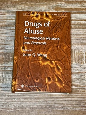 Drugs of Abuse: Neurological Reviews and Protocols Hardcover / John Q. Wang - Image 1 of 4