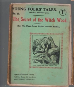 YOUNG FOLK'S TALES ed ROLAND QUIZ , c 1910-1930 , #PIPPIN SECRET OF WITCH WOOD - Foto 1 di 1