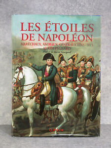 PIGEARD ALAIN. LES ETOILES DE NAPOLEON. PARIS. EDITIONS QUATOR. 1996.  