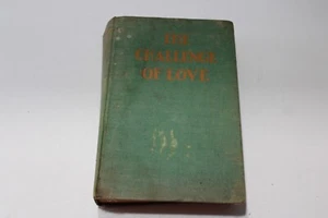 The Challenge of Love︱Warwick Deeping︱1932︱Hardcover Book - Picture 1 of 5