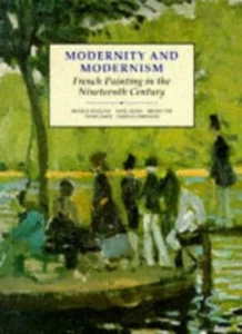 Modernity and Modernism: French Painting in the Nineteenth Century (Modern Art, - Bild 1 von 1