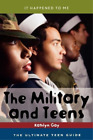 Kathlyn Gay The Military and Teens (Hardback) It Happened to Me