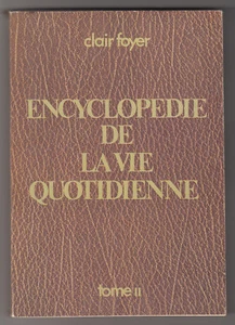 *** Clair Foyer - Encyclopédie de la Vie Quotidienne - Tome II *** environ 1970 - Picture 1 of 2