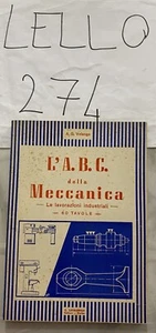 "L'A.B.C. DELLA MECCANICA" A. G. Volango, G. Lavagnolo editore - Foto 1 di 5