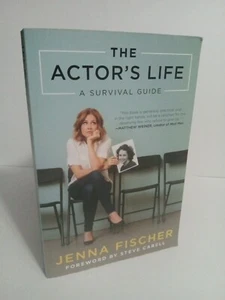 The Actor's Life: A Survival Guide by Jenna Fischer - 2017 Large Paperback - Picture 1 of 6