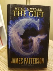 The Gift (Witch & Wizard Bk #2) by James Patterson 1st Ed 1st Print HB DJ GC!! - Picture 1 of 12