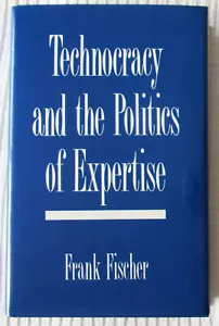 Technocracy and the Politics of Expertise by Frank Fischer (HC, 1990) VG cond. - Foto 1 di 4