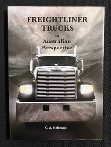 Freightliner Trucks: An Australian Perspective C. A. McKenzie RARE Hardcover - Picture 1 of 7
