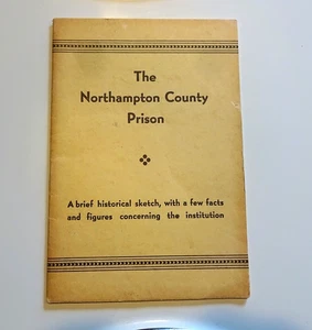 1956 BOOKLET "THE NORTHAMPTON COUNTY PRISON", EASTON, PA, HISTORICAL BRIEF - Bild 1 von 4
