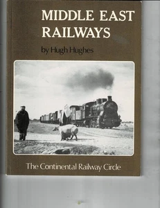 Middle East Railways by Hugh Hughes Paperback Book - Picture 1 of 1