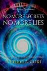 No More Secrets, No More Lies: A Handbook To Starseed Awakening By Patricia Cori