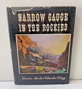 NARROW GAUGE IN THE ROCKIES BY LUCIUS BEEBE & CHARLES CLEGG, HC/DJ, FREE SHIP - Picture 1 of 2