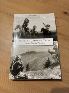 Montana Campfire Tales : Fourteen Historical Narratives by Dave Walter (2011,... - Picture 1 of 10