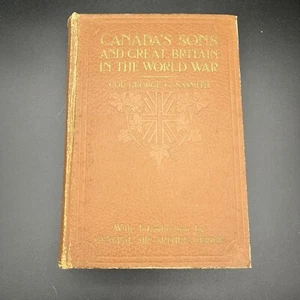 Canada’s Sons And Great Britain In The World War 1919 HC George Nasmith Antique - Picture 1 of 12