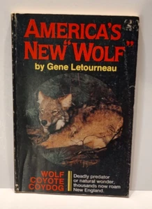 AMERICA'S NEW WOLF By Gene Letourneau 1985 Wolf Coyote Coydog Animal Guide - Bild 1 von 10