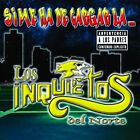 Inquietos Del Norte Si Me Ha De Cargar La (CD)