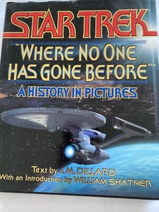 Star Trek : Where No One Has Gone Before - A History in Pictures by J. M.... - Picture 1 of 2