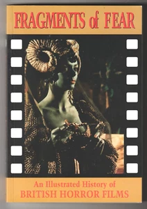 FRAGMENTS OF FEAR AN ILLUSTRATED HISTORY OF BRITISH HORROR FILMS BOOK ANDY BOOT - Picture 1 of 5