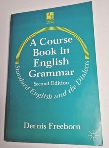 A Course Book in English Grammar: Standard English by Dennis Freeborn VERY GOOD - Picture 1 of 6
