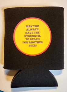 "May you always have the strength." Foam Can Koozie Black Beer Soda Collapsible - Picture 1 of 2