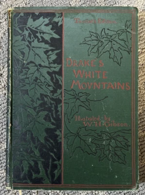 Vtg Drake’s White Mountains Samuel Drake 1882 Illus. W H Gibson Foto 1 de 4